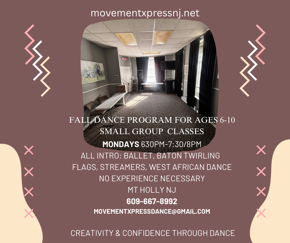 Fall dance program flyer for ages 6-10: small group classes on Mondays in Mt Holly NJ covering ballet, baton twirling, flags, streamers and West African dance. Call (609) 667-8992 or email movementxpressdance@gmail.com